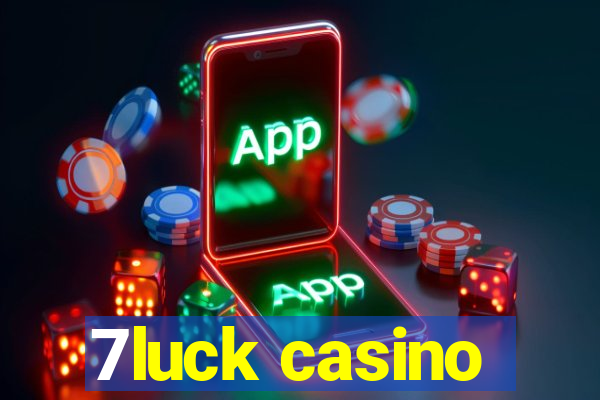 7luck casino